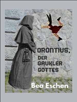 cover image of Orontius, der Gaukler Gottes